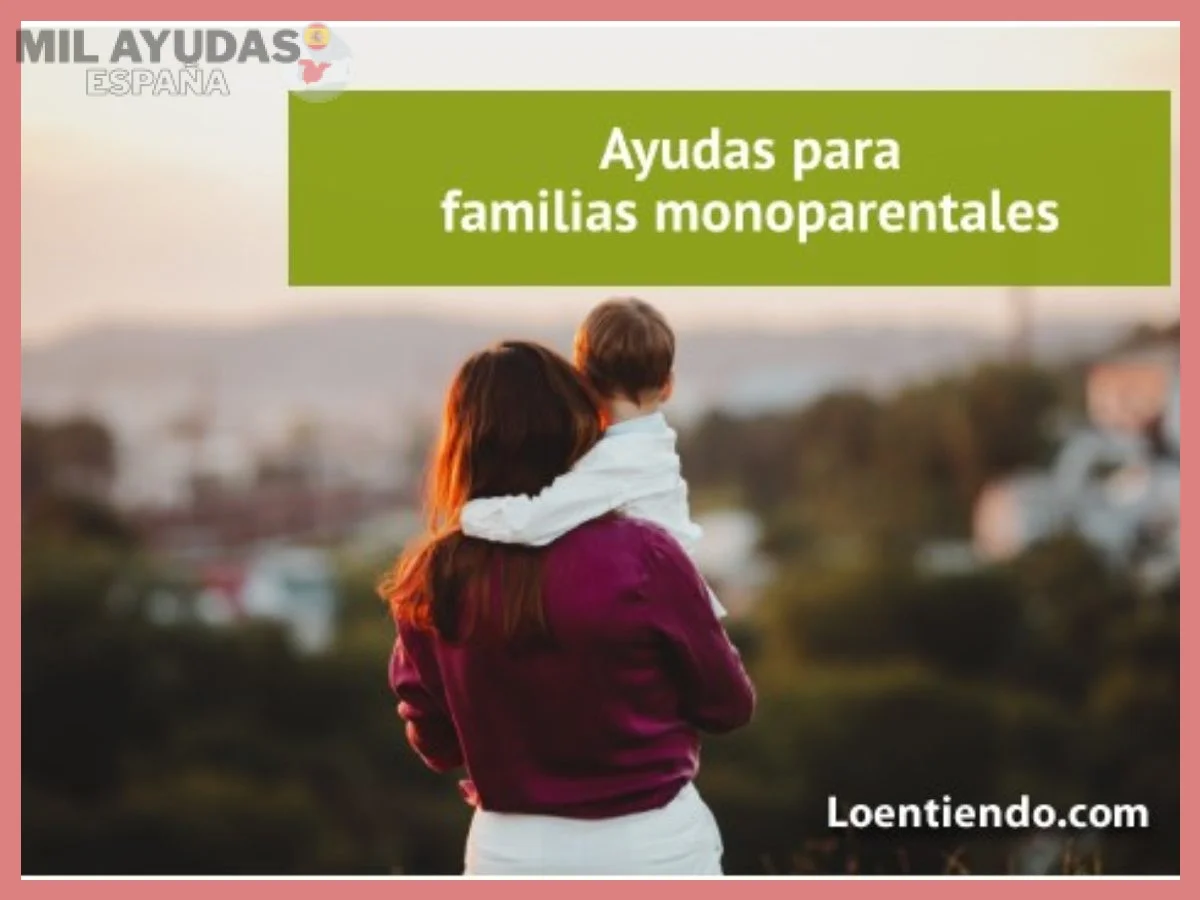 Ayudas adicionales y complementos para familias monoparentales