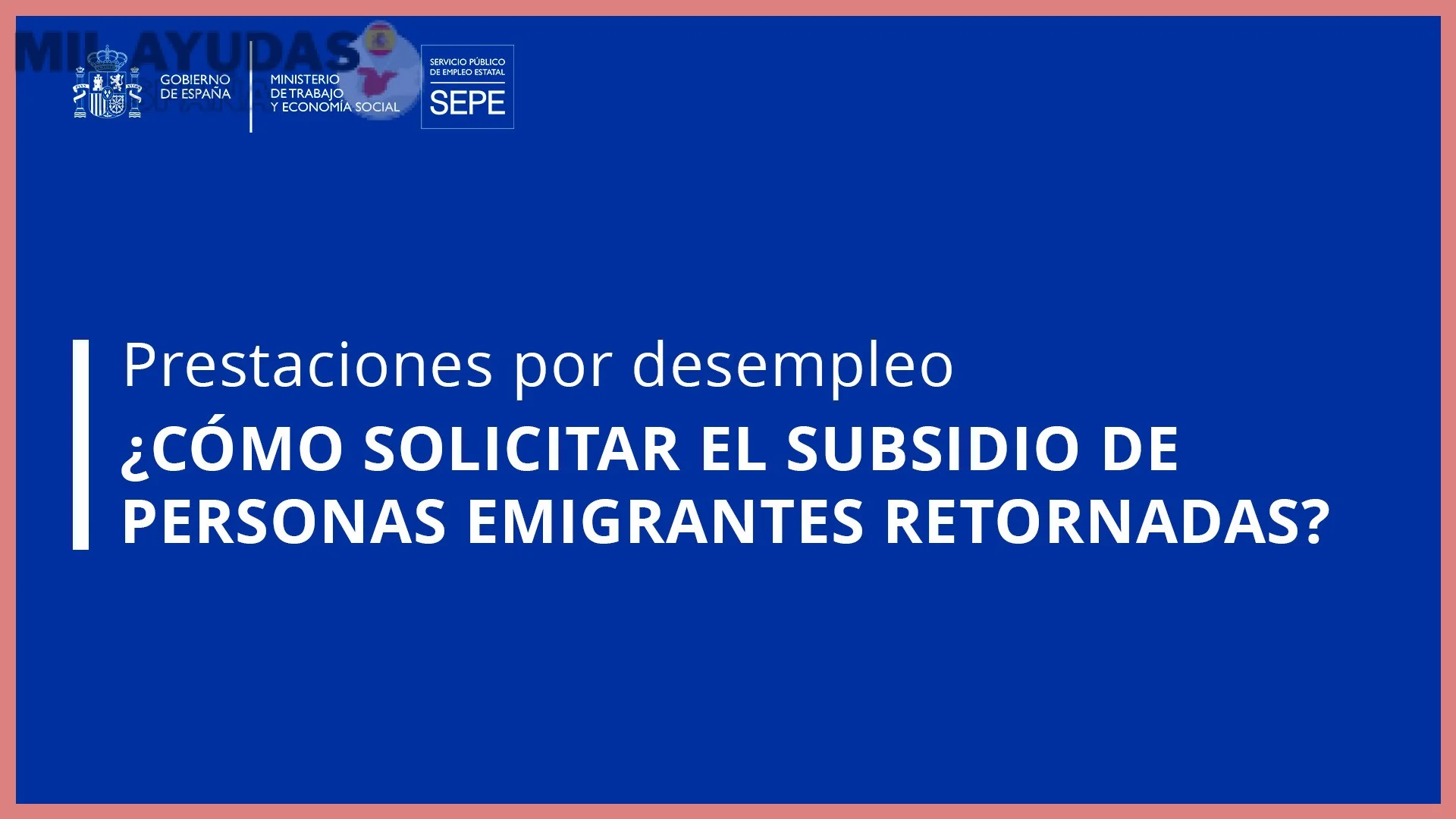 Prestaciones por desempleo para emigrantes españoles retornados: Guía completa y requisitos