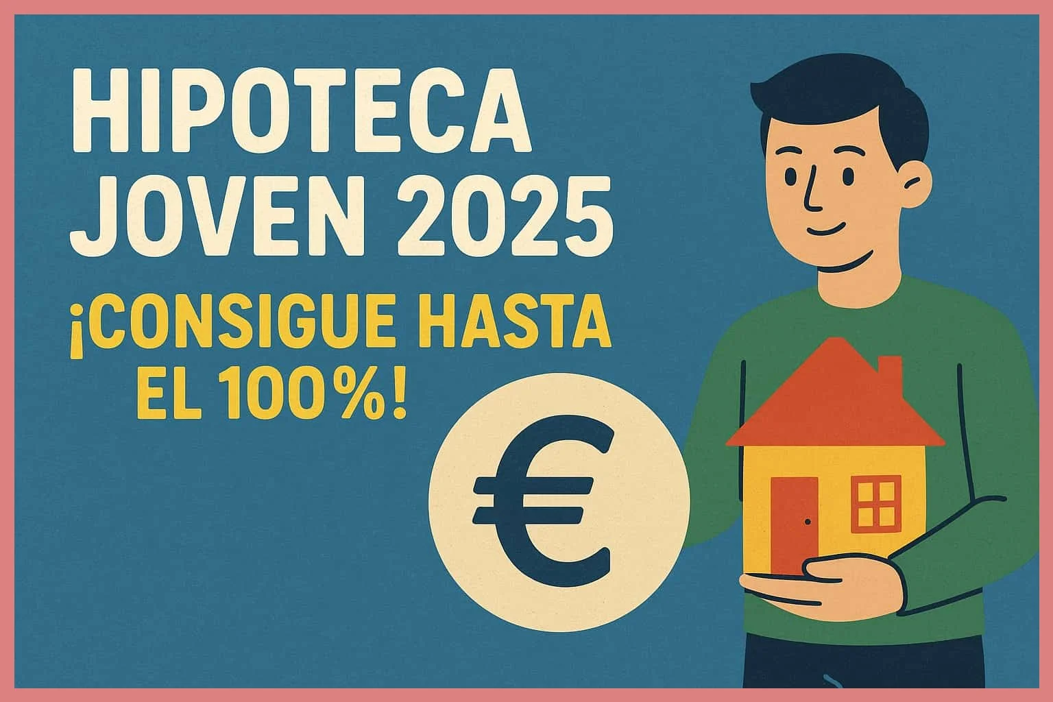 Requisitos para acceder a una hipoteca 100% joven con aval ICO