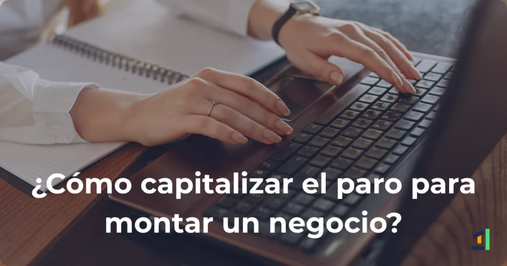 Ventajas de Capitalizar el Paro para Emprender